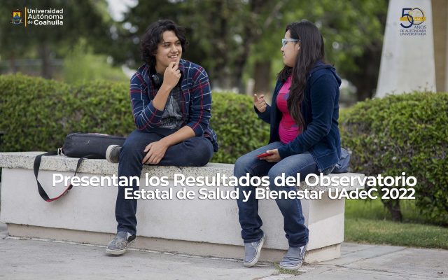 Presentan los Resultados del Observatorio Estatal de Salud y Bienestar UAdeC 2022 5