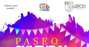 INVITAN A PASEO CULTURAL Y ARTÍSTICO EN LERDO