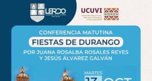 CELEBRARÁN CONFERENCIA “FIESTAS DE DURANGO” EN LERDO