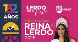 LANZAN CONVOCATORIA PARA EL CERTAMEN DE “REINA DE LERDO 2026”